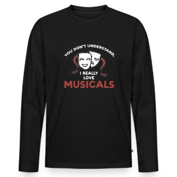 Theater Broadway-Musical Geschenk - Männer Premium Bio Langarmshirt - Schwarz - Vorne - Nico (187cm)