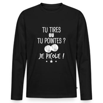 Tu tires ou tu pointes ?, t-shirt pétanque, apéro - T-shirt manches longues Premium bio Homme - noir - Devant - Nico (187cm)