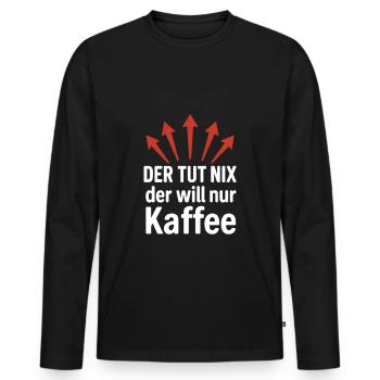 Il ne fait rien, il veut juste un café, un bureau - T-shirt manches longues Premium bio Homme - noir - Devant - Nico (187cm)