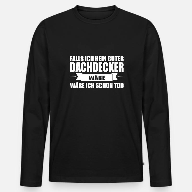Dachdecker Beruf Dachdecken Geschenk - Männer Premium Bio Langarmshirt - Schwarz
