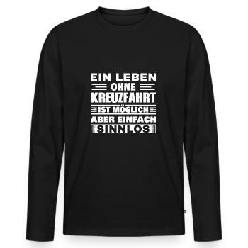 Leben ohne Kreuzfahrt ist sinnlos - Männer Premium Bio Langarmshirt - Schwarz - Vorne - Nico (187cm)