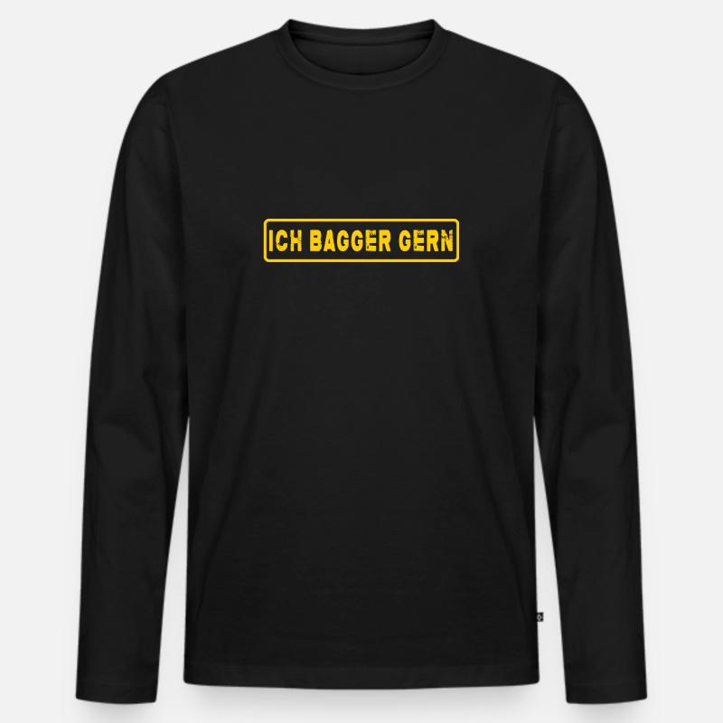Bagger Abriss Baggerfahrer Baggerfahrer-Sprüche - Männer Premium Bio Langarmshirt - Schwarz