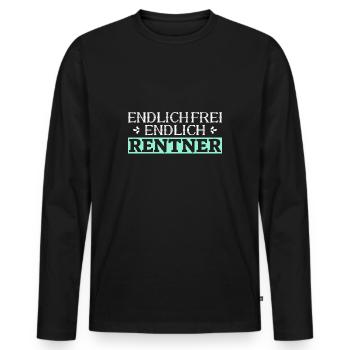Endlich Frei Endlich Rentner Lustiges Renten - Männer Premium Bio Langarmshirt - Schwarz - Vorne - Nico (187cm)