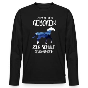 Cooles Zum Reiten geboren zur Schule gezwungen - Männer Premium Bio Langarmshirt - Schwarz - Vorne - Nico (187cm)