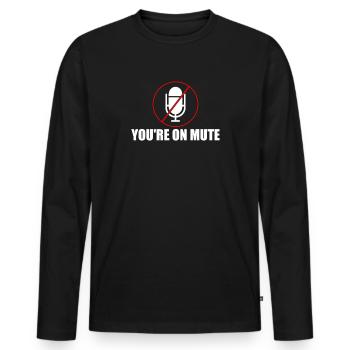 Vous êtes en sourdine Conférence vidéo drôle de bureau à domicile - T-shirt manches longues Premium bio Homme - noir - Devant - Nico (187cm)