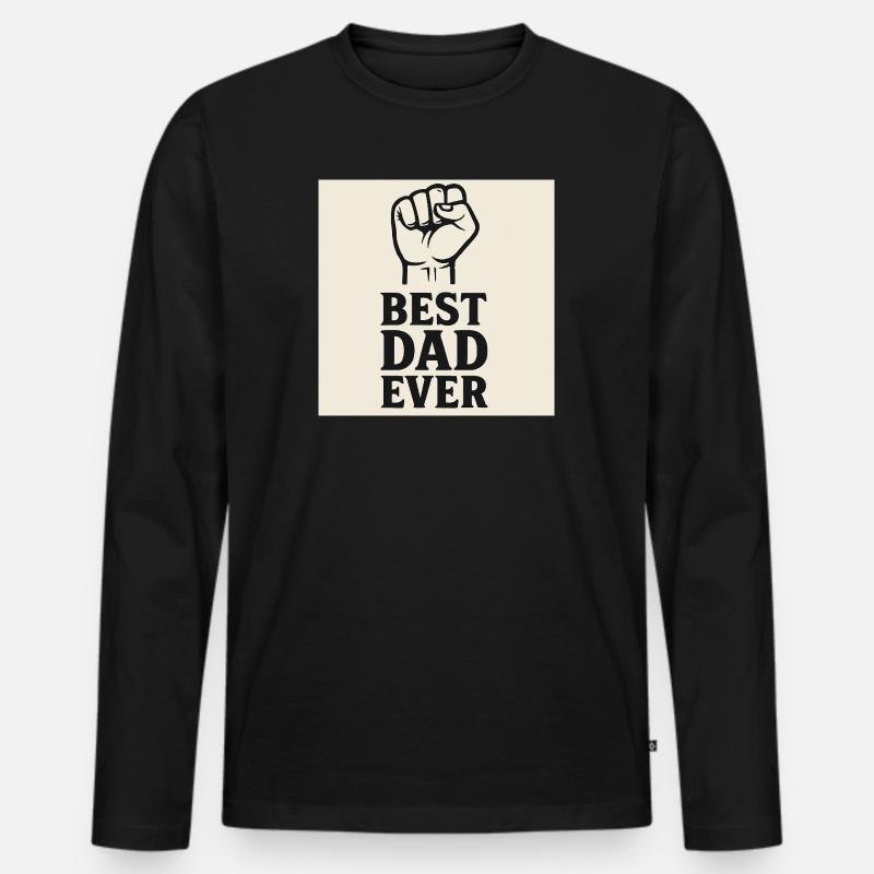 Best Dad Ever - Männer Premium Bio Langarmshirt - Schwarz