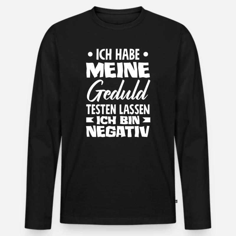 Geduld getestet – ich bin negativ - Männer Premium Bio Langarmshirt - Schwarz