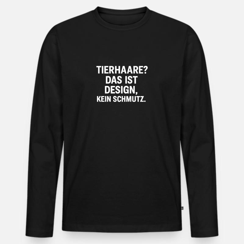 Tierhaare Design Spruch - Männer Premium Bio Langarmshirt - Schwarz