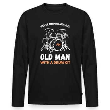 Never Underestimate An Old Man With A Drum Kit - Men's Premium Organic Long Sleeve Shirt - black - Front - Nico (187cm)
