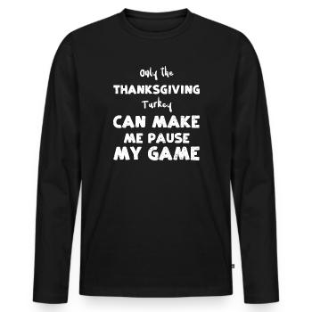 Only the Thanksgiving Turkey Can... - Männer Premium Bio Langarmshirt - Schwarz - Vorne - Nico (187cm)