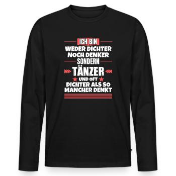 Ni poète ni penseur, mais danseur - T-shirt manches longues Premium bio Homme - noir - Devant - Nico (187cm)