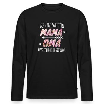 Ich habe zwei Titel Mama und Oma ich rocke beide - Männer Premium Bio Langarmshirt - Schwarz - Vorne - Nico (187cm)