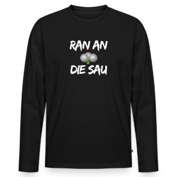 Ran an die Sau Boule Petanque Geschenk - Männer Premium Bio Langarmshirt - Schwarz - Vorne - Nico (187cm)