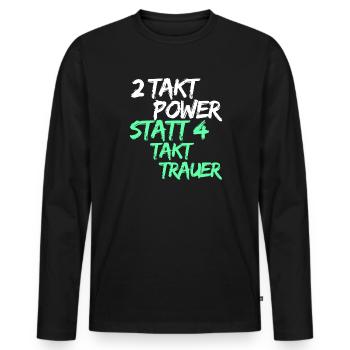 2 Takt Power statt 4 Takt Trauer - Männer Premium Bio Langarmshirt - Schwarz - Vorne - Nico (187cm)