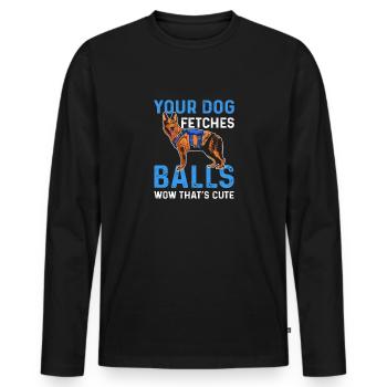 Votre chien va chercher des balles. Wow, c’est mignon. - T-shirt manches longues Premium bio Homme - noir - Devant - Nico (187cm)