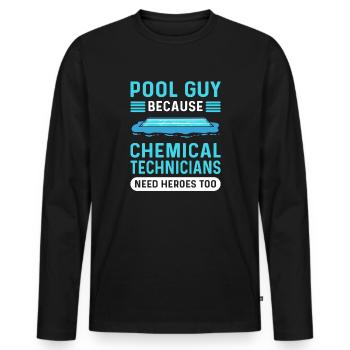 Pool Wartung Reparatur Kerl. Pool-reiniger. Pool - Männer Premium Bio Langarmshirt - Schwarz - Vorne - Nico (187cm)