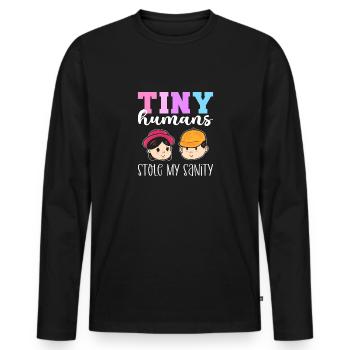 Tiny Humans Stole My Sanity. Tagesmutter - Männer Premium Bio Langarmshirt - Schwarz - Vorne - Nico (187cm)