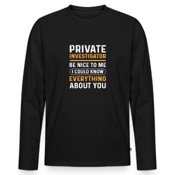 Private detective. Secret spy. Private detective - Men's Premium Organic Long Sleeve Shirt - black - Front - Nico (187cm)