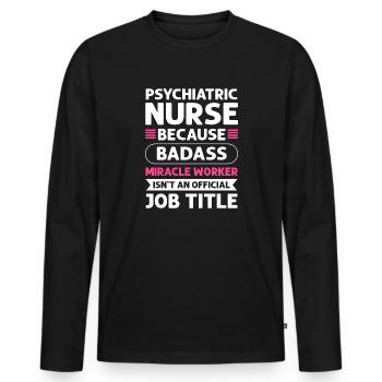 Psychiatrische Krankenschwester Miracle Worker. - Männer Premium Bio Langarmshirt - Schwarz - Vorne - Nico (187cm)