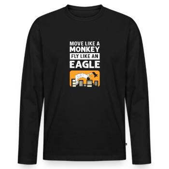 Bewege Dich Wie Ein Affe. Fliege Wie Ein Adler. - Männer Premium Bio Langarmshirt - Schwarz - Vorne - Nico (187cm)