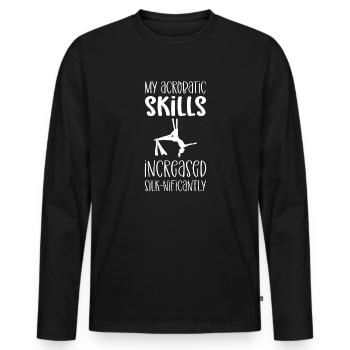 Meine Akrobatischen Fähigkeiten Nahmen Die Seide - Männer Premium Bio Langarmshirt - Schwarz - Vorne - Nico (187cm)