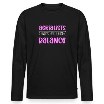 Aerial acrobats always have a good balance. - Men's Premium Organic Long Sleeve Shirt - black - Front - Nico (187cm)