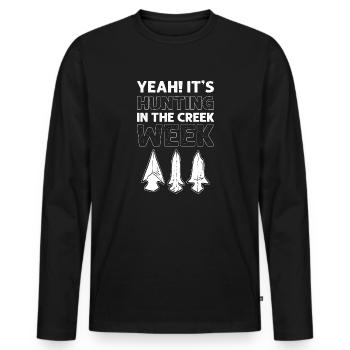 Ja! Es Ist „Hunting In The Creek“-Woche. - Männer Premium Bio Langarmshirt - Schwarz - Vorne - Nico (187cm)