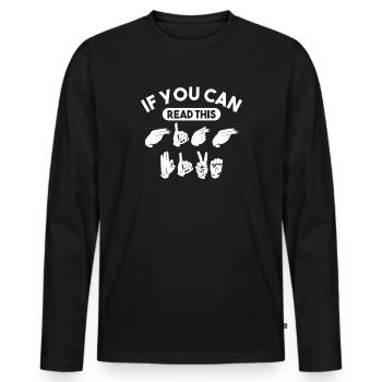 If you can read this "high five". - Men's Premium Organic Long Sleeve Shirt - black - Front - Nico (187cm)