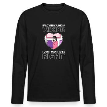 Wenn Loving Junk Falsch Ist, Möchte Ich Nicht - Männer Premium Bio Langarmshirt - Schwarz - Vorne - Nico (187cm)