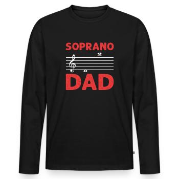 Soprano Dad. Music choir Voice Theatre Opera singer - Men's Premium Organic Long Sleeve Shirt - black - Front - Nico (187cm)