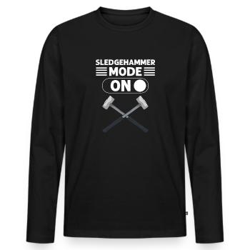 Vorschlaghammer -Modus Eingeschaltet. Abriss Des - Männer Premium Bio Langarmshirt - Schwarz - Vorne - Nico (187cm)