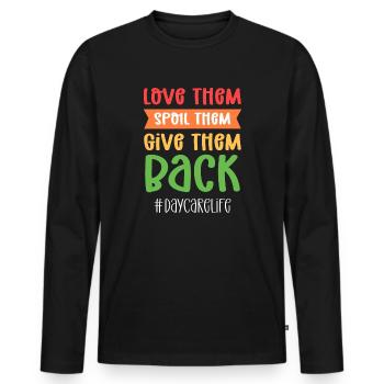 Love you. Pamper you. Give them back. - Men's Premium Organic Long Sleeve Shirt - black - Front - Nico (187cm)