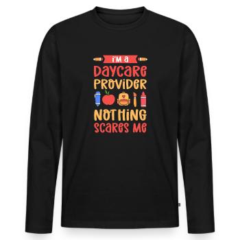 I am a daycare center. Nothing bothers me - Men's Premium Organic Long Sleeve Shirt - black - Front - Nico (187cm)