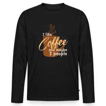 I Like Coffee and maybe 3 People - Männer Premium Bio Langarmshirt - Schwarz - Vorne - Nico (187cm)