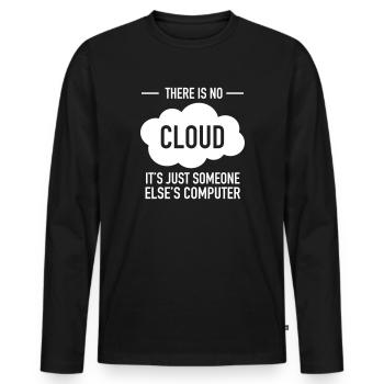 There Is No Cloud - It's Just Someone Else's... - T-shirt manches longues Premium bio Homme - noir - Devant - Nico (187cm)