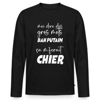Gros mots humour ça Me Ferait Chier Cadeau Homme - T-shirt manches longues Premium bio Homme - noir - Devant - Nico (187cm)