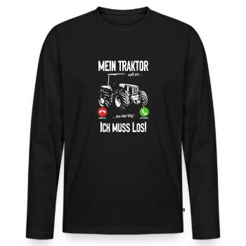 Mein Traktor ruft an... aus dem Weg! Ich muss los! - Männer Premium Bio Langarmshirt - Schwarz - Vorne - Nico (187cm)
