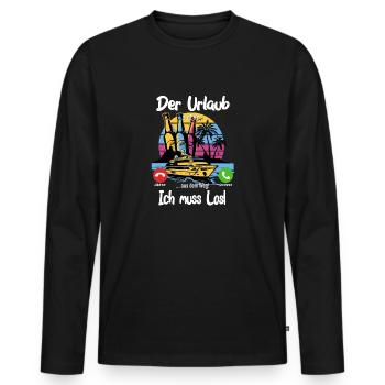 Der Urlaub ruft an... aus dem Weg, ich muss los! - Männer Premium Bio Langarmshirt - Schwarz - Vorne - Nico (187cm)