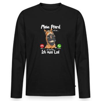 Mein Pferd ruft an... aus dem Weg, ich muss los! - Männer Premium Bio Langarmshirt - Schwarz - Vorne - Nico (187cm)