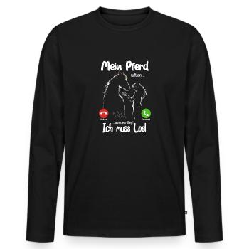 Mein Pferd ruft an... aus dem Weg, ich muss los! - Männer Premium Bio Langarmshirt - Schwarz - Vorne - Nico (187cm)