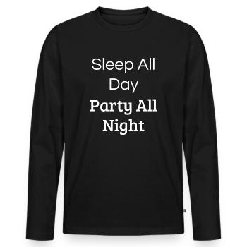 Sleep All Day - Party All Night - Männer Premium Bio Langarmshirt - Schwarz - Vorne - Nico (187cm)