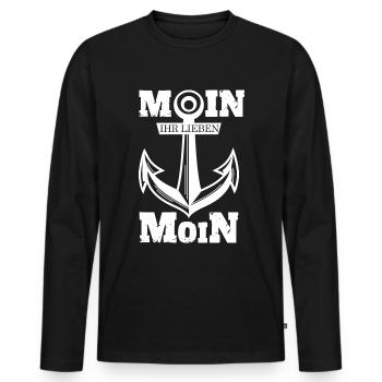 Moin Ihr Lieben mit Anker Ostsee Nordsee Sprüche - Männer Premium Bio Langarmshirt - Schwarz - Vorne - Nico (187cm)
