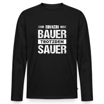 Bauernprotest Demo Bin Kein Bauer Trotzdem Sauer - Männer Premium Bio Langarmshirt - Schwarz - Vorne - Nico (187cm)