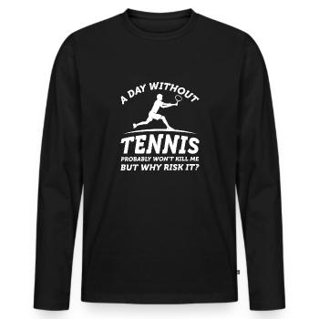 Ein Tag ohne Tennis - Männer Premium Bio Langarmshirt - Schwarz - Vorne - Nico (187cm)