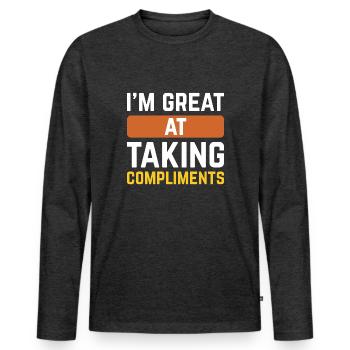 I’m Great At Taking Compliments - Men's Premium Organic Long Sleeve Shirt - heather anthracite - Front - Nico (187cm)