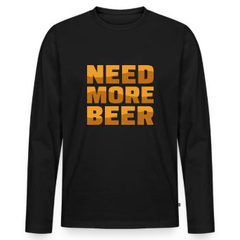 Need More Beer - Men's Premium Organic Long Sleeve Shirt - black - Front - Nico (187cm)