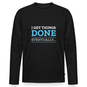 Ich erledige Dinge irgendwann - Männer Premium Bio Langarmshirt - Schwarz - Vorne - Nico (187cm)