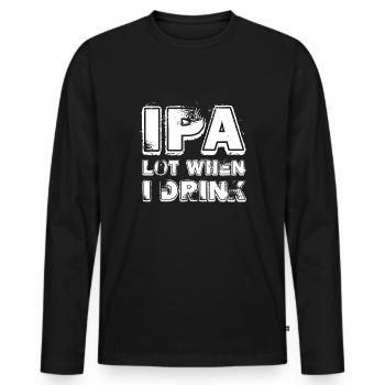 IPA Lot When I Drink - Men's Premium Organic Long Sleeve Shirt - black - Front - Nico (187cm)