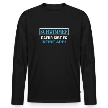 Schwimmen "kein App für Schwimmer" Schwimmtrainer - Männer Premium Bio Langarmshirt - Schwarz - Vorne - Nico (187cm)