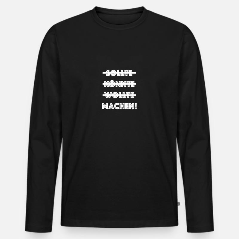 sollte könnte wollte machen - Männer Premium Bio Langarmshirt - Schwarz